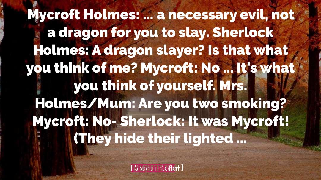 Mycroft Holmes quotes by Steven Moffat