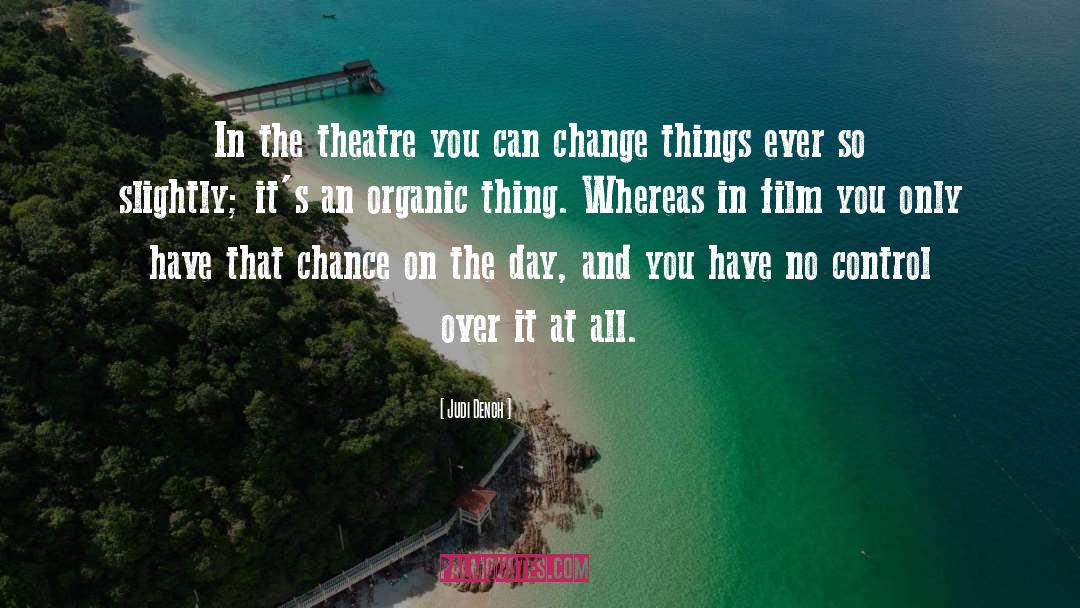 Myerson Theatre quotes by Judi Dench