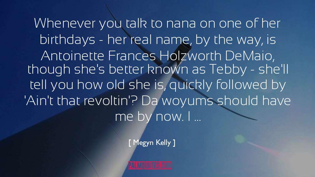 Myfanwy Name quotes by Megyn Kelly