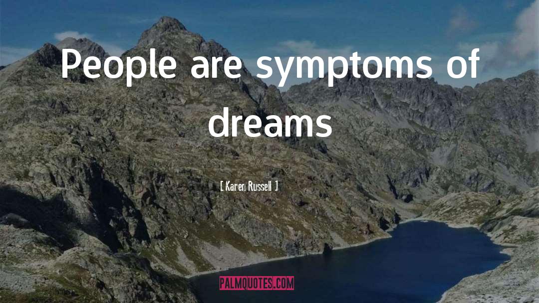 Myopathy Symptoms quotes by Karen Russell