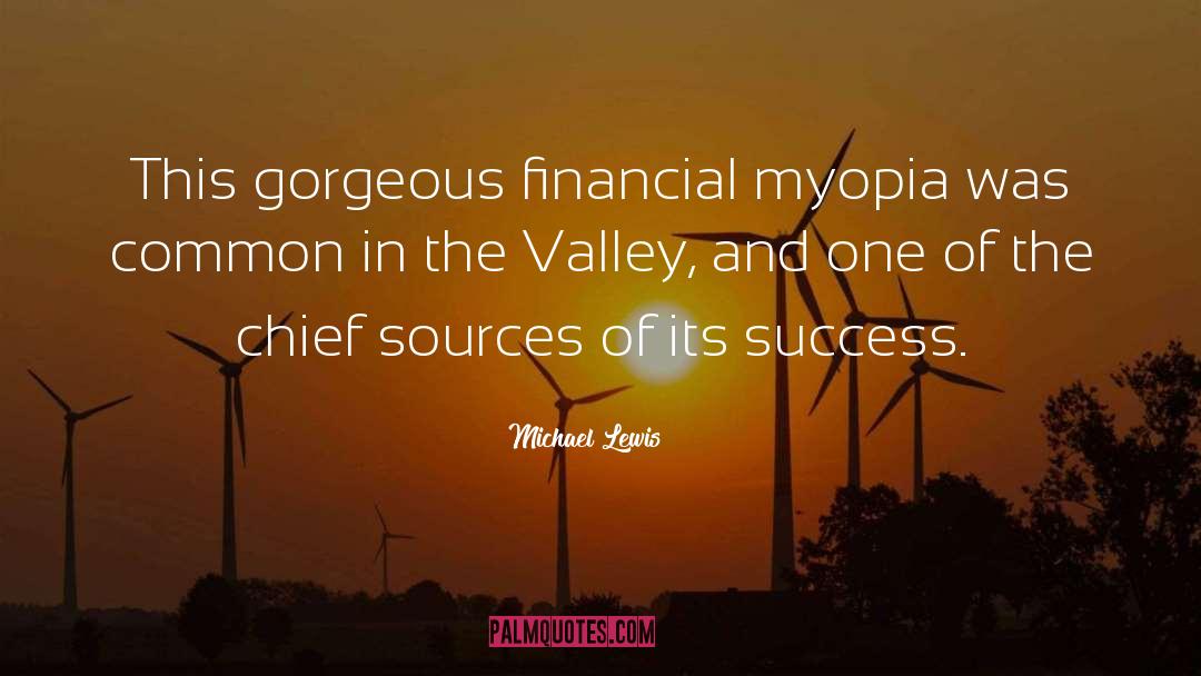 Myopia quotes by Michael Lewis