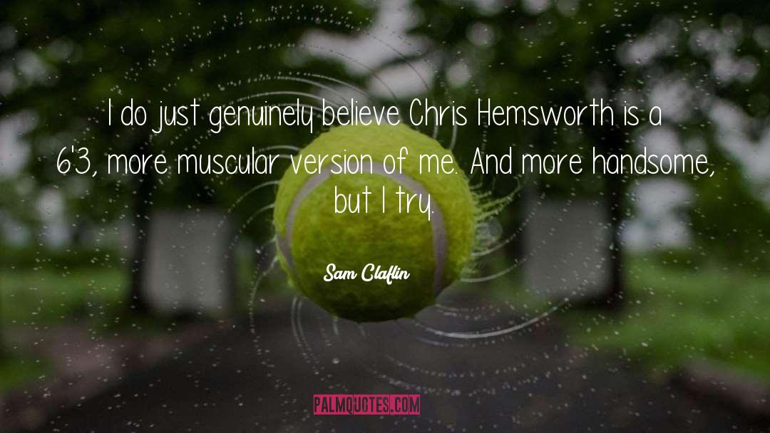 Myotonic Muscular Dystrophy quotes by Sam Claflin