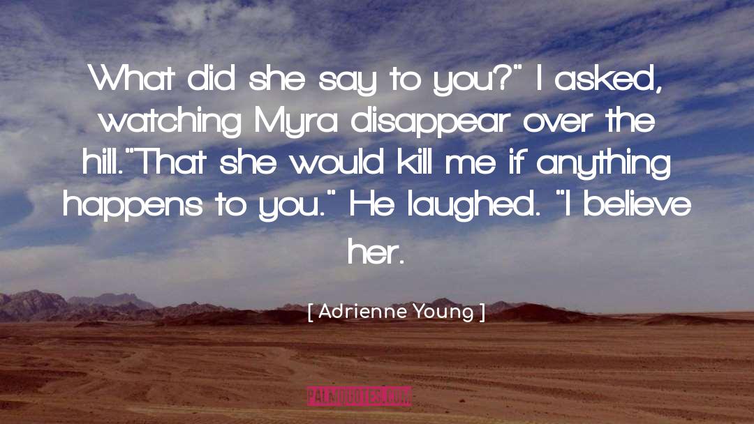 Myra quotes by Adrienne Young