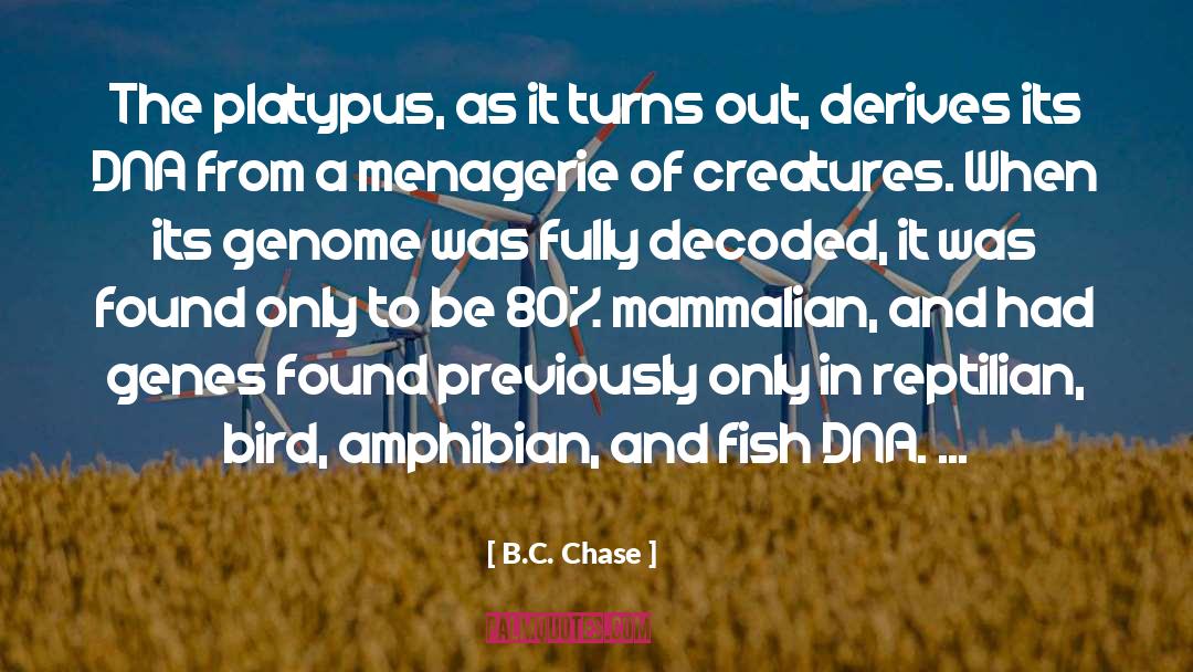 Myraid Genetics quotes by B.C. Chase