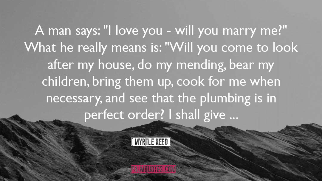 Myrtle quotes by Myrtle Reed