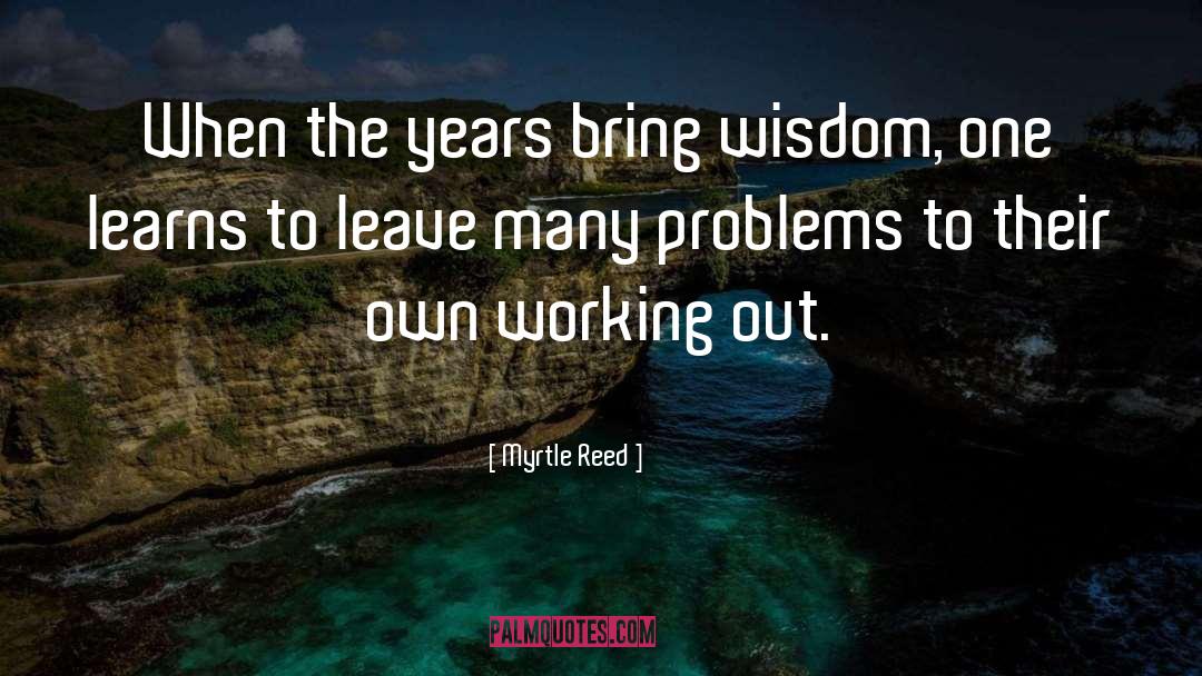 Myrtle quotes by Myrtle Reed