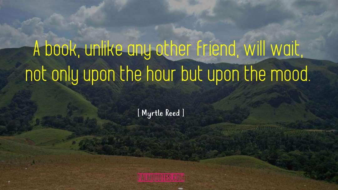 Myrtle quotes by Myrtle Reed