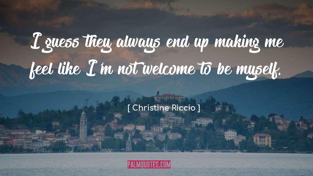 Myself Be Yourself quotes by Christine Riccio