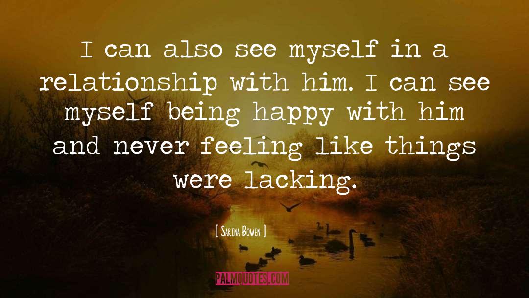 Myself Being Happy quotes by Sarina Bowen