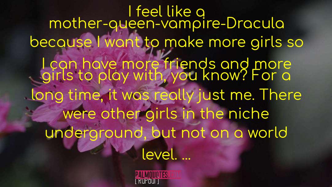 Myself For Girl quotes by RuPaul