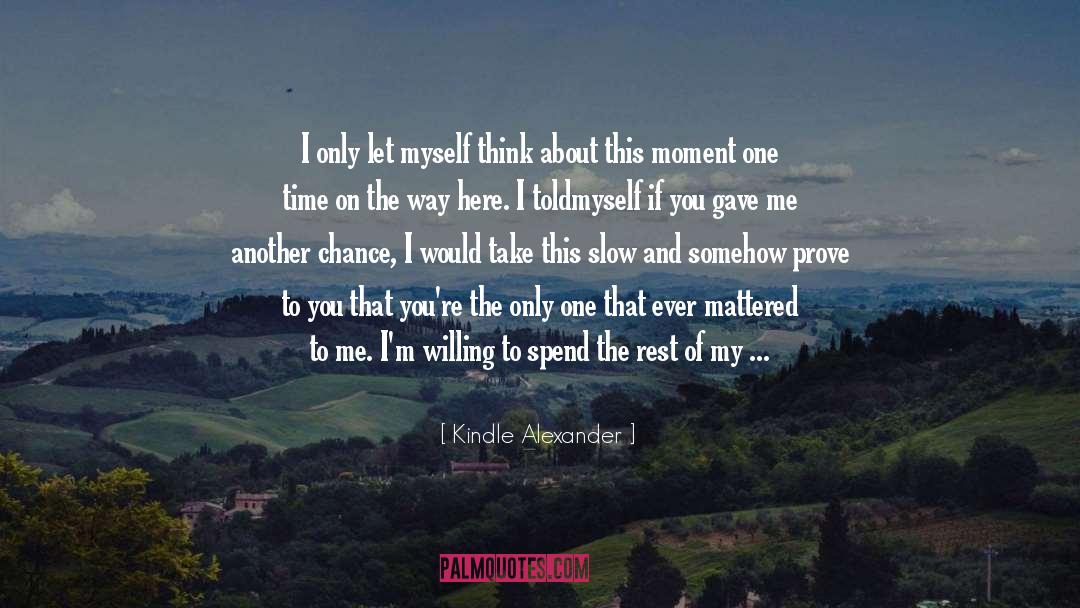 Myself quotes by Kindle Alexander