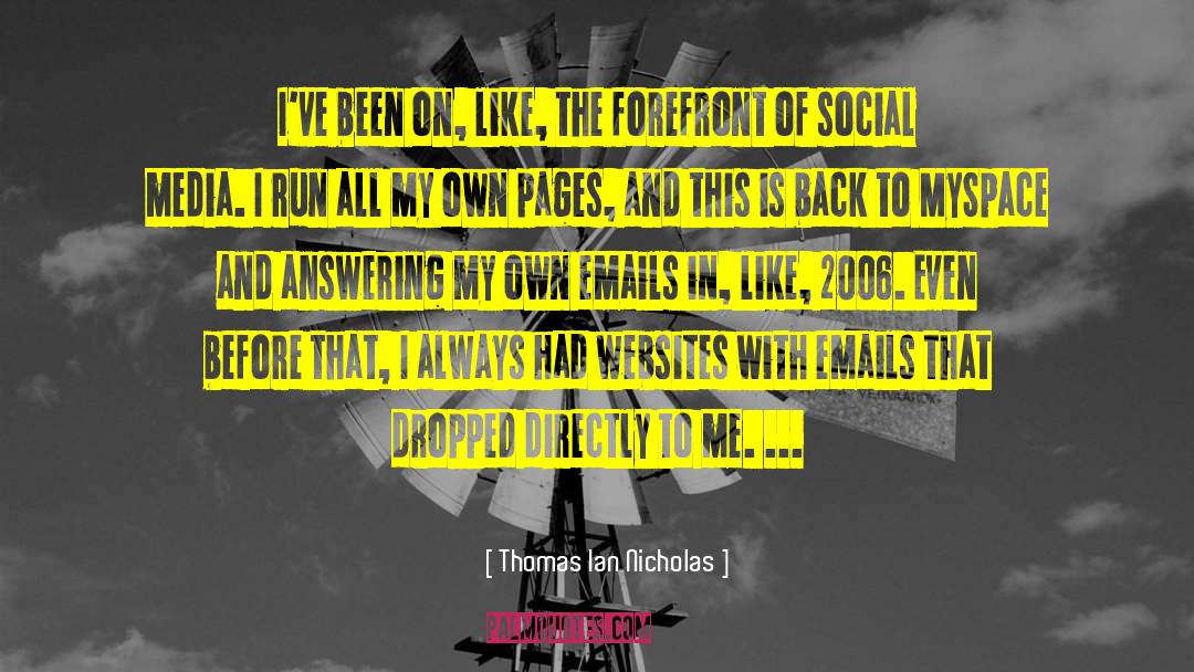 Myspace quotes by Thomas Ian Nicholas