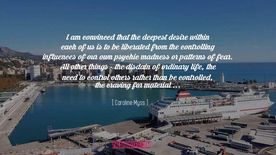 Myss quotes by Caroline Myss