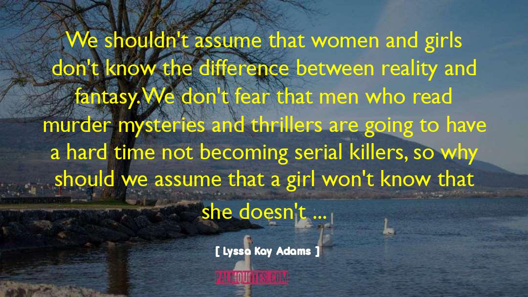 Mysteries And Thrillers quotes by Lyssa Kay Adams