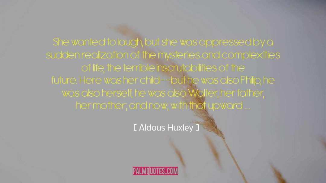 Mysteries And Thrillers quotes by Aldous Huxley