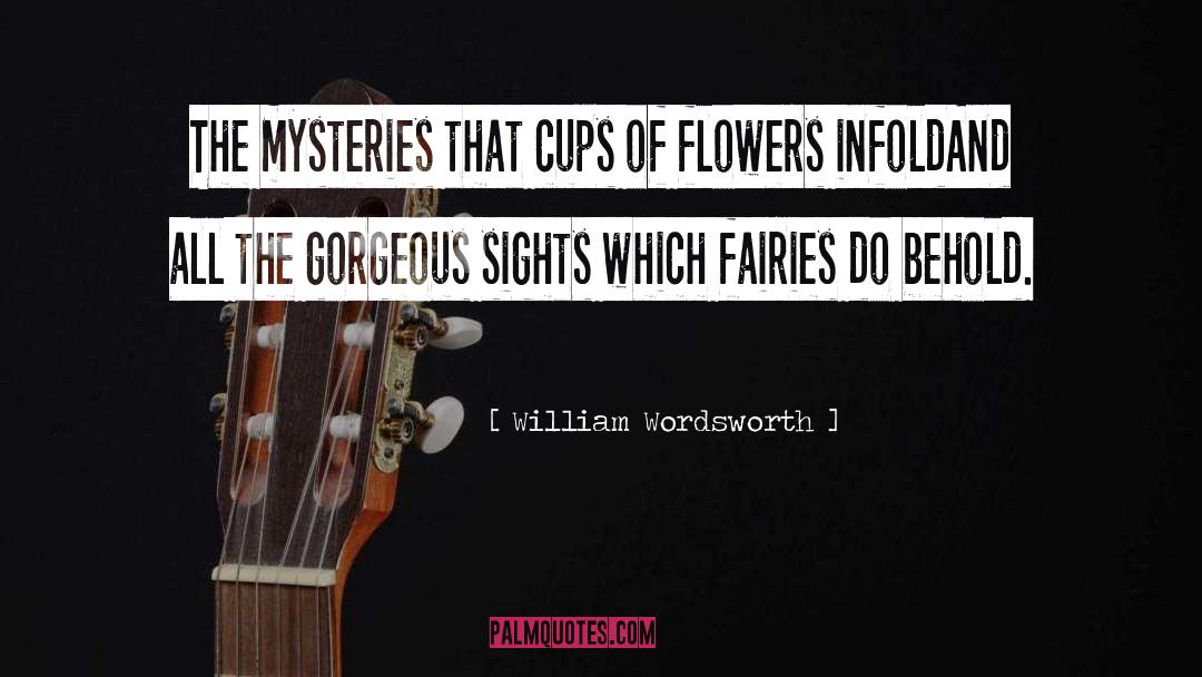 Mysteries And Thrillers quotes by William Wordsworth
