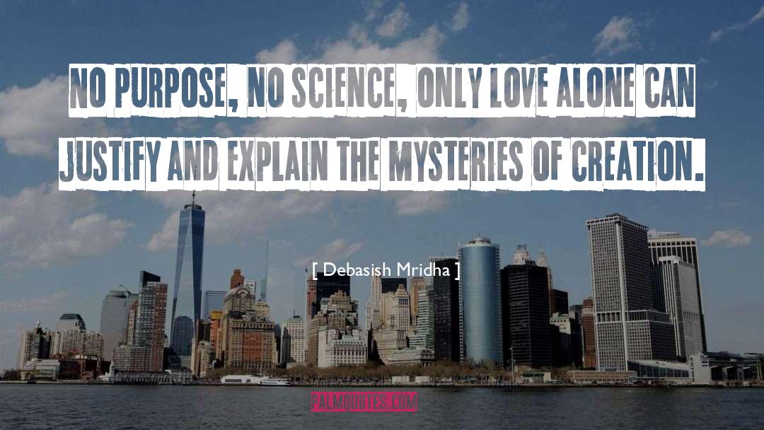 Mysteries Of Creation quotes by Debasish Mridha