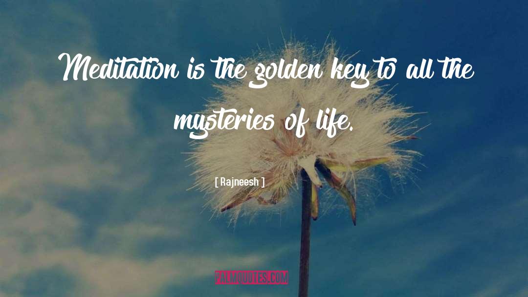 Mysteries Of Life quotes by Rajneesh