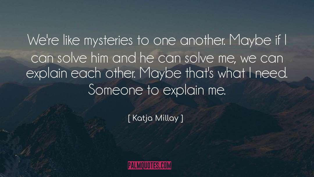 Mysteries quotes by Katja Millay