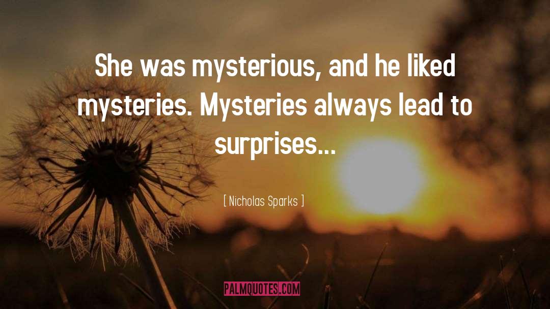 Mysteries quotes by Nicholas Sparks