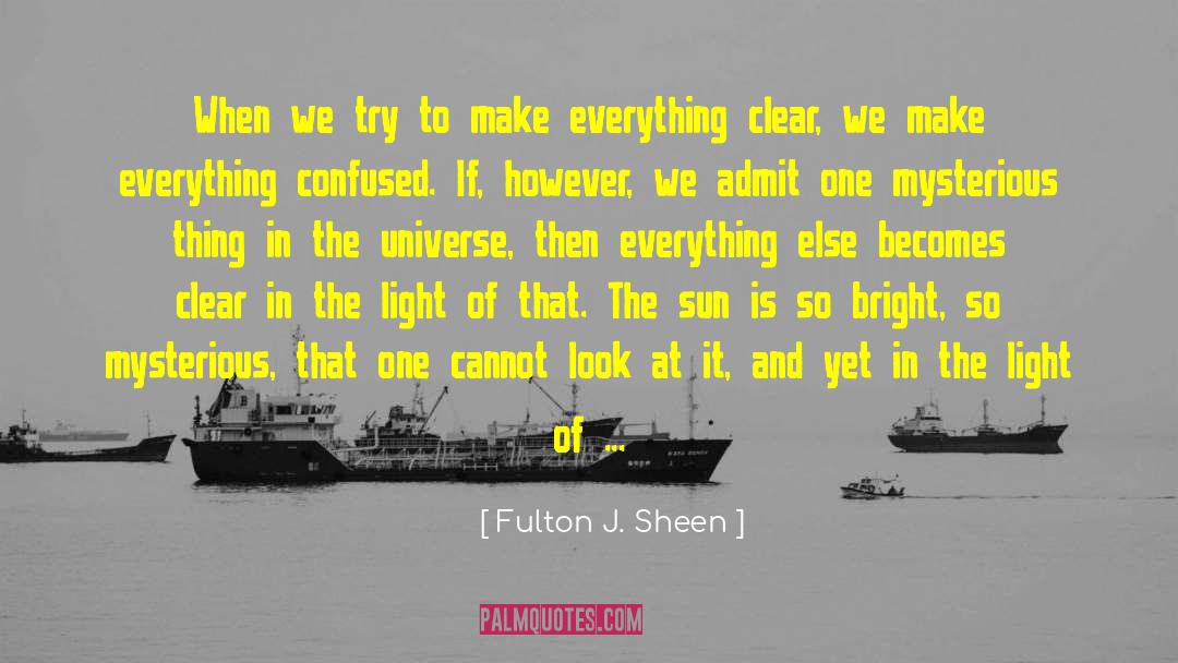 Mysterious Things quotes by Fulton J. Sheen