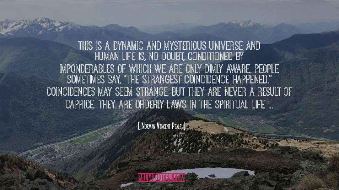 Mysterious Universe quotes by Norman Vincent Peale