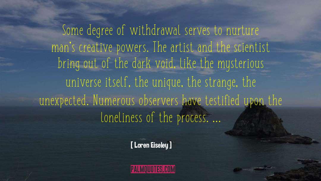 Mysterious Universe quotes by Loren Eiseley