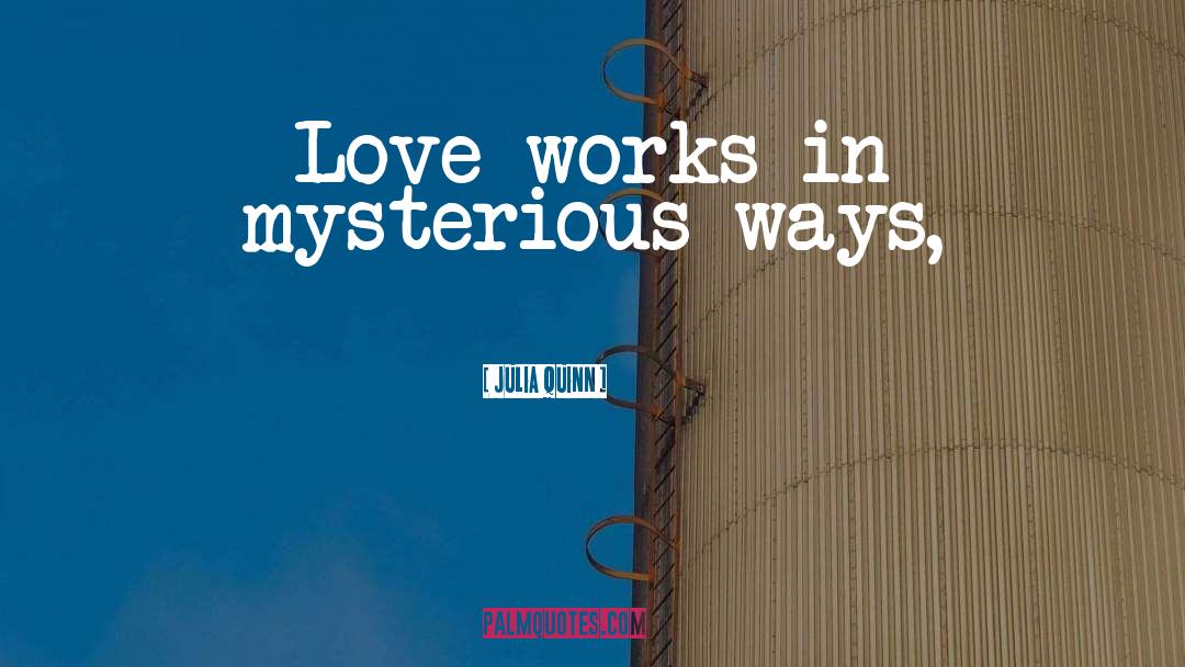 Mysterious Ways quotes by Julia Quinn