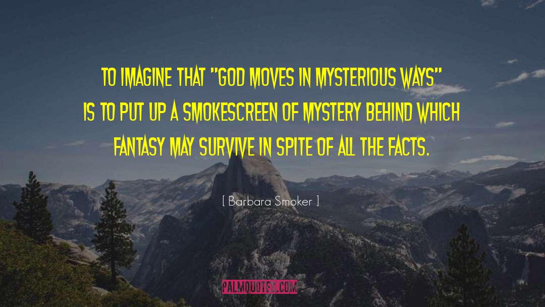 Mysterious Ways quotes by Barbara Smoker
