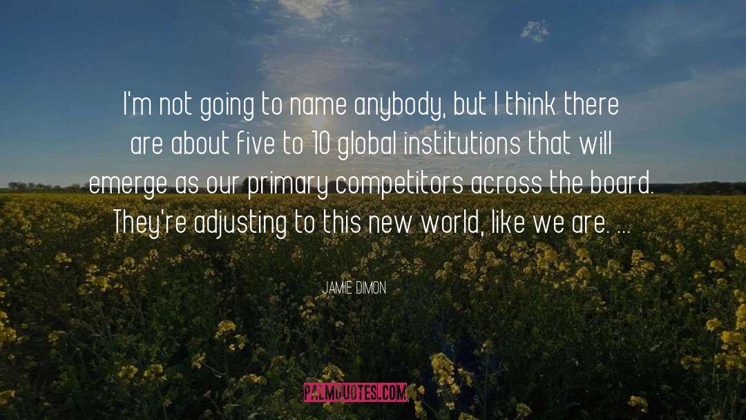 Mysterious World quotes by Jamie Dimon