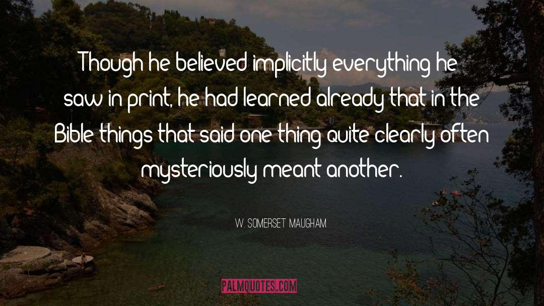 Mysteriously quotes by W. Somerset Maugham