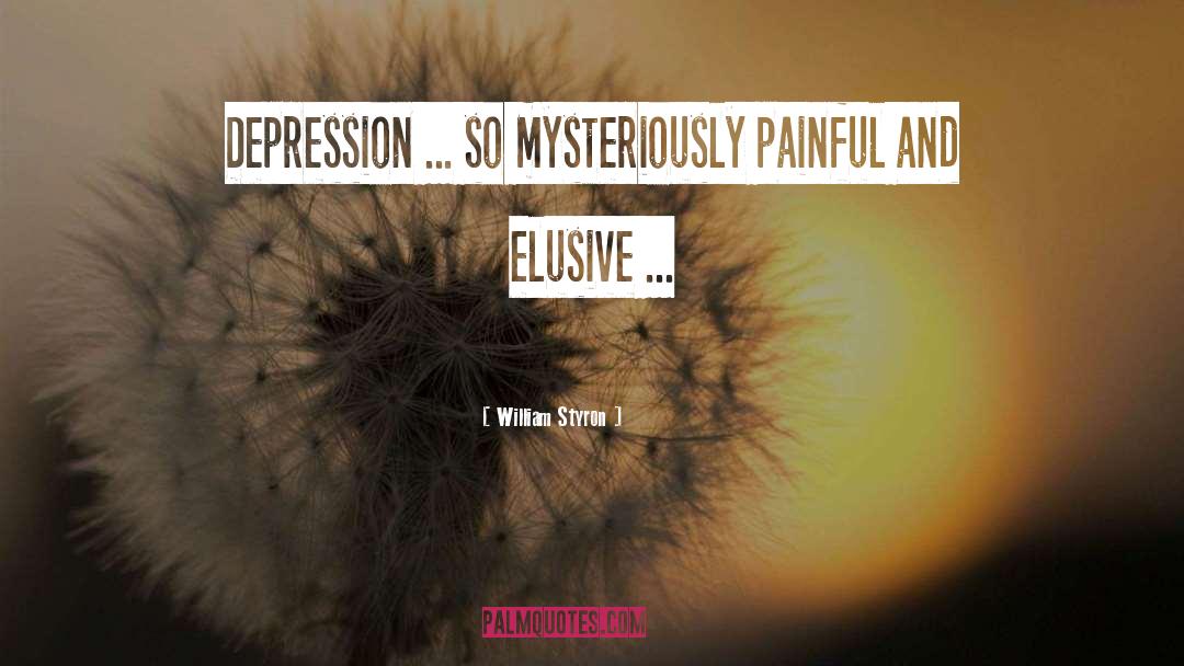 Mysteriously quotes by William Styron