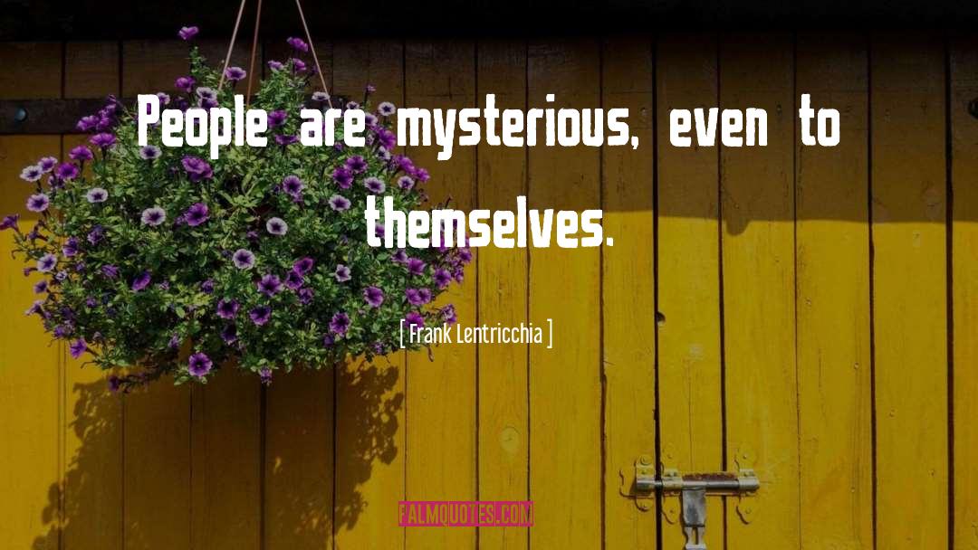 Mystery Anthology quotes by Frank Lentricchia