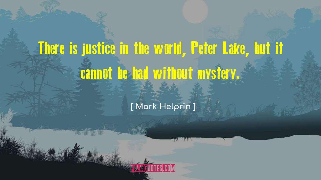 Mystery Books quotes by Mark Helprin