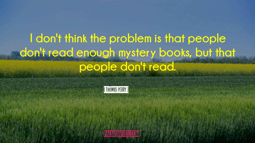 Mystery Books quotes by Thomas Perry