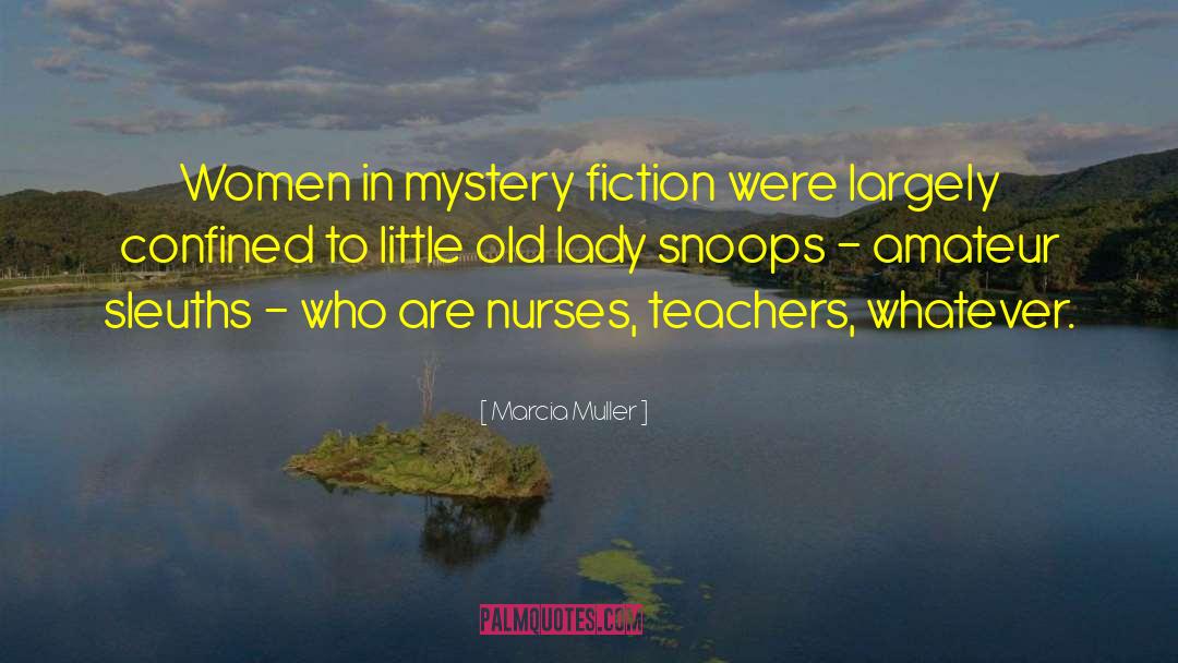 Mystery Fiction quotes by Marcia Muller