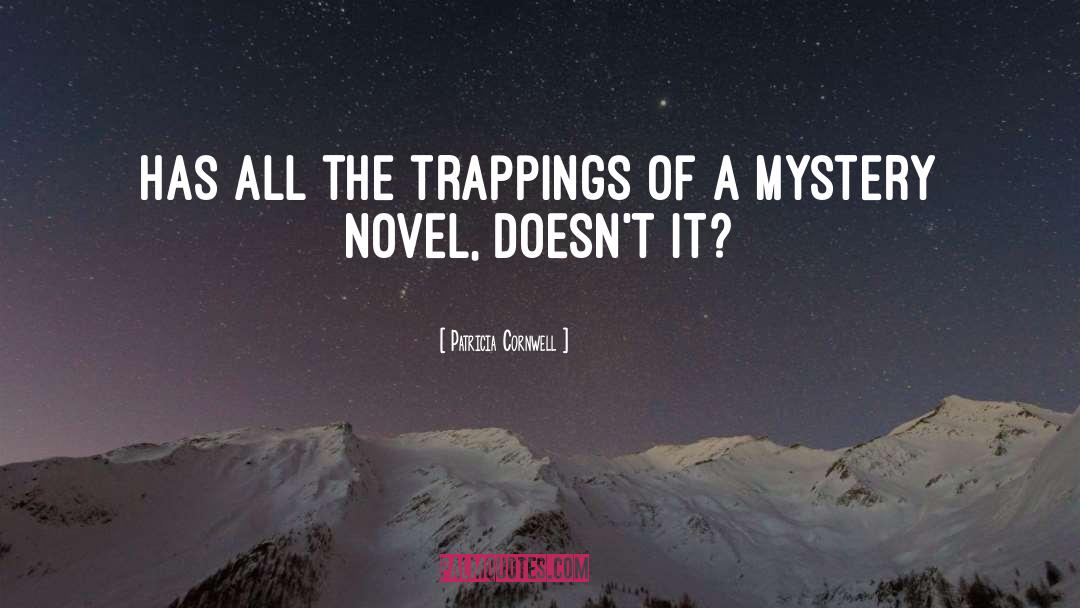 Mystery Novel quotes by Patricia Cornwell