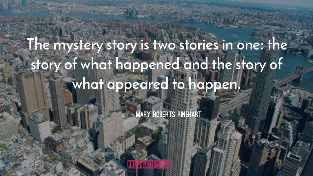 Mystery Novel quotes by Mary Roberts Rinehart