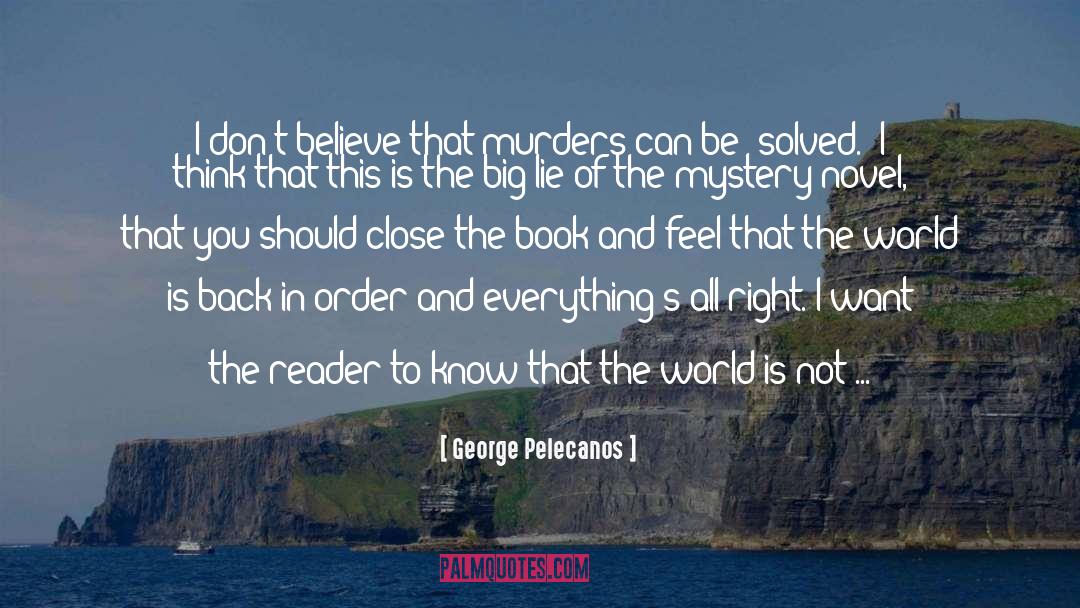 Mystery Novel quotes by George Pelecanos