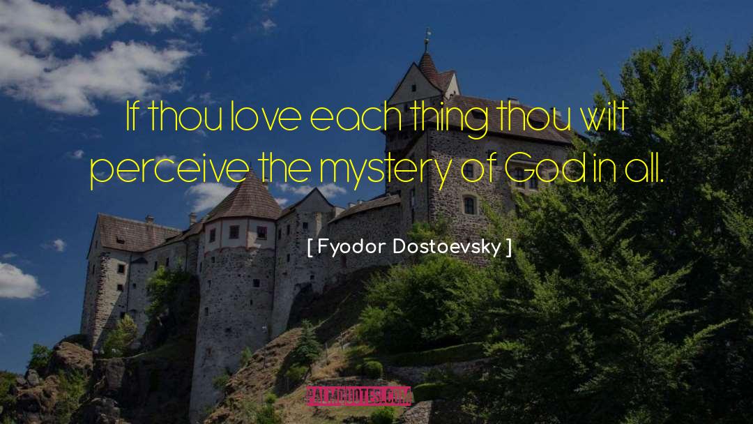 Mystery Of God quotes by Fyodor Dostoevsky