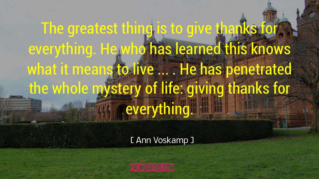 Mystery Of Life quotes by Ann Voskamp