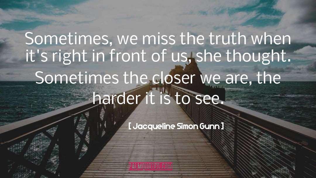 Mystery Of Life quotes by Jacqueline Simon Gunn