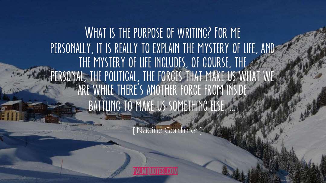 Mystery Of Life quotes by Nadine Gordimer