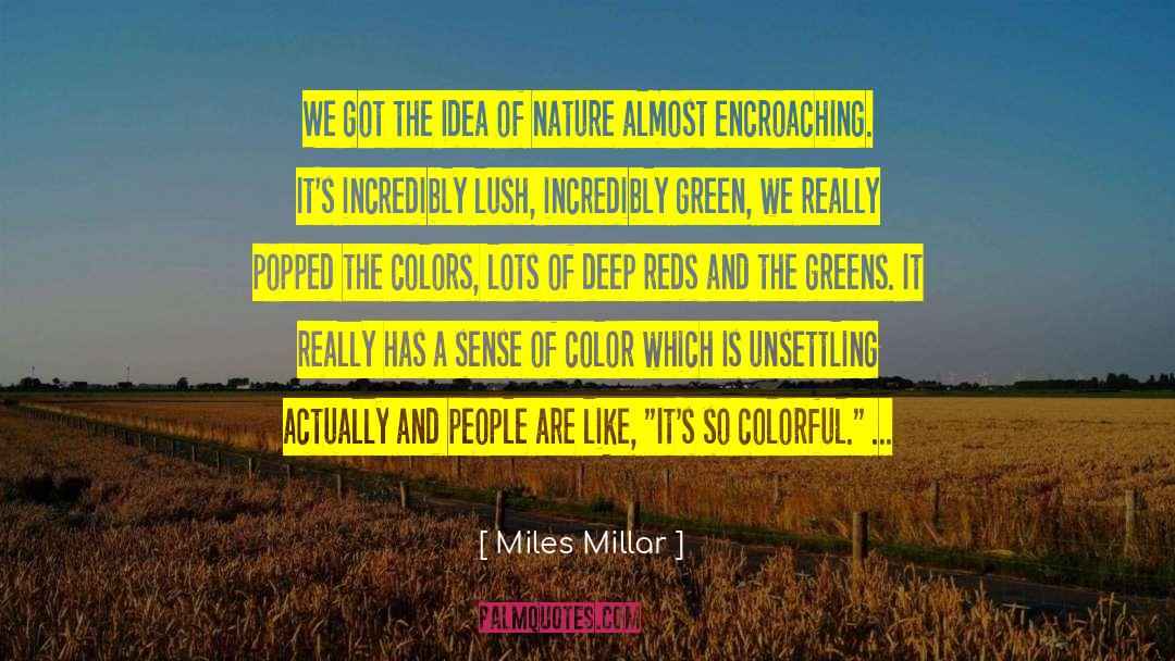 Mystery Of Nature quotes by Miles Millar