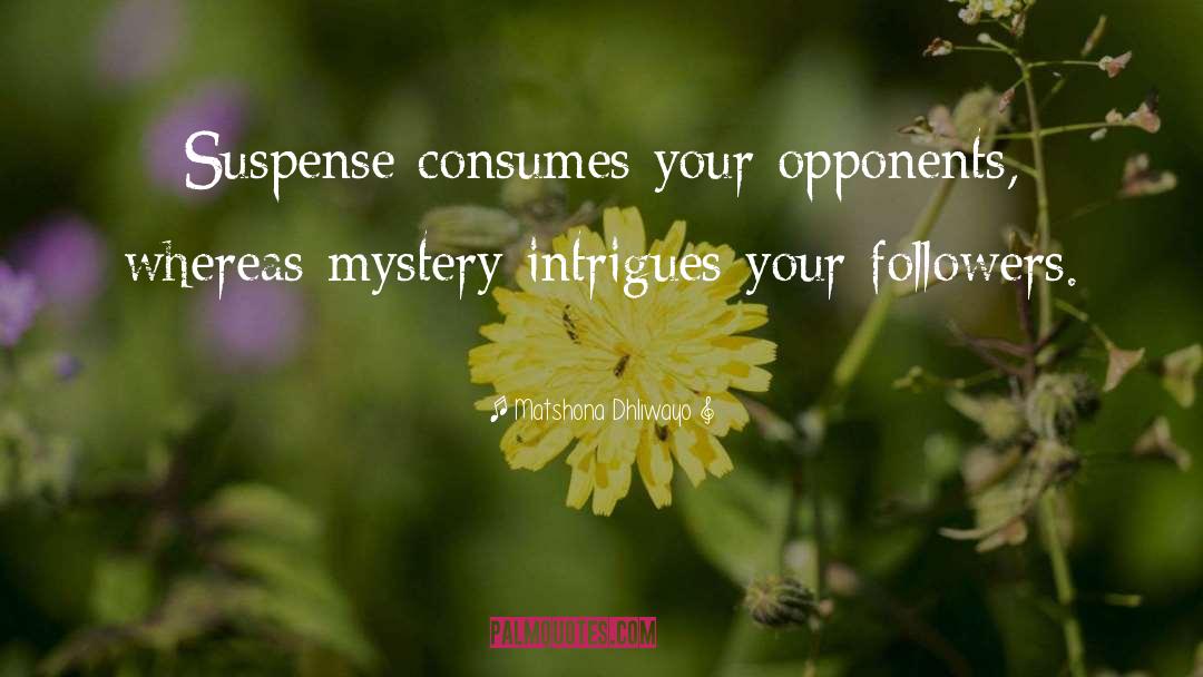 Mystery Suspense Humor quotes by Matshona Dhliwayo