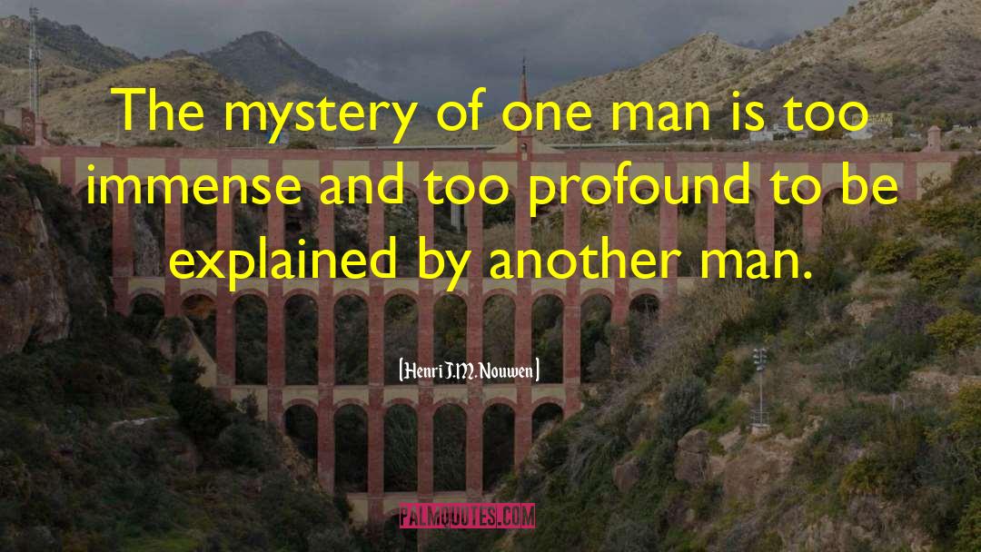 Mystery Suspsense quotes by Henri J.M. Nouwen