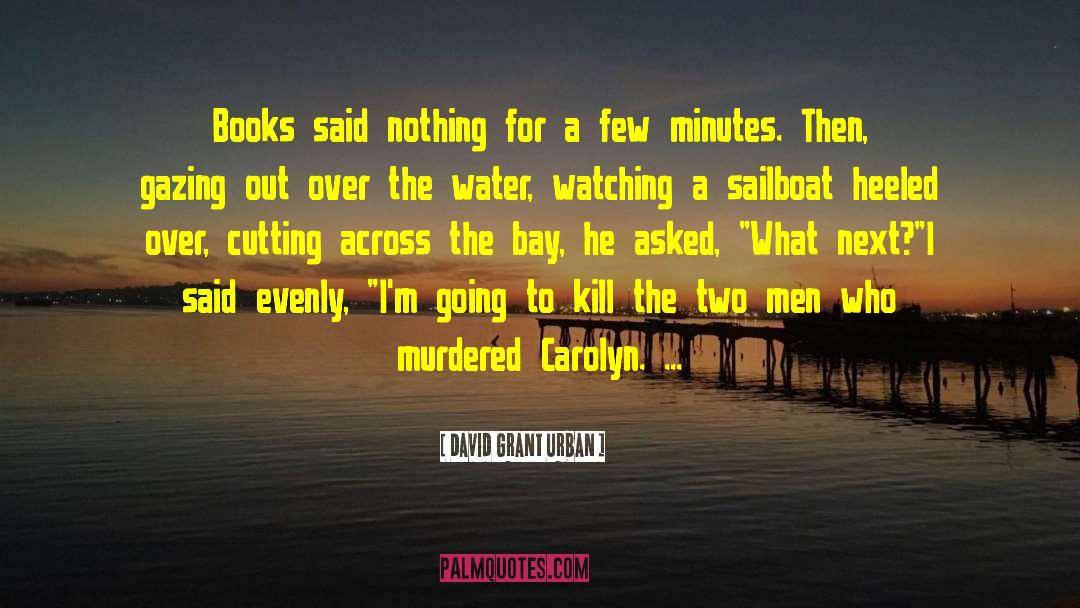 Mystery Thriller quotes by David Grant Urban