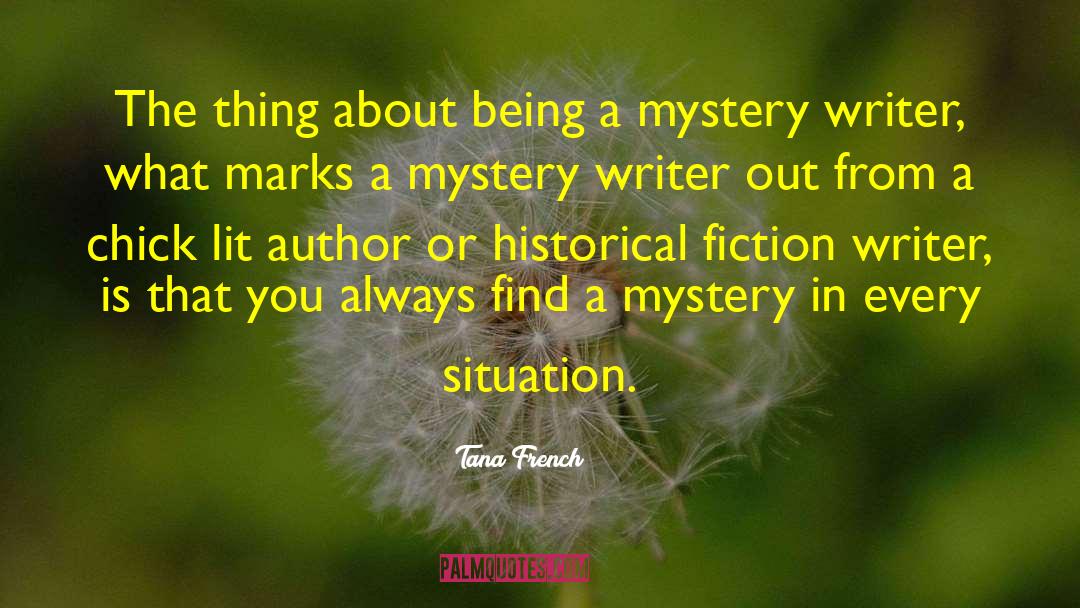 Mystery Writer quotes by Tana French
