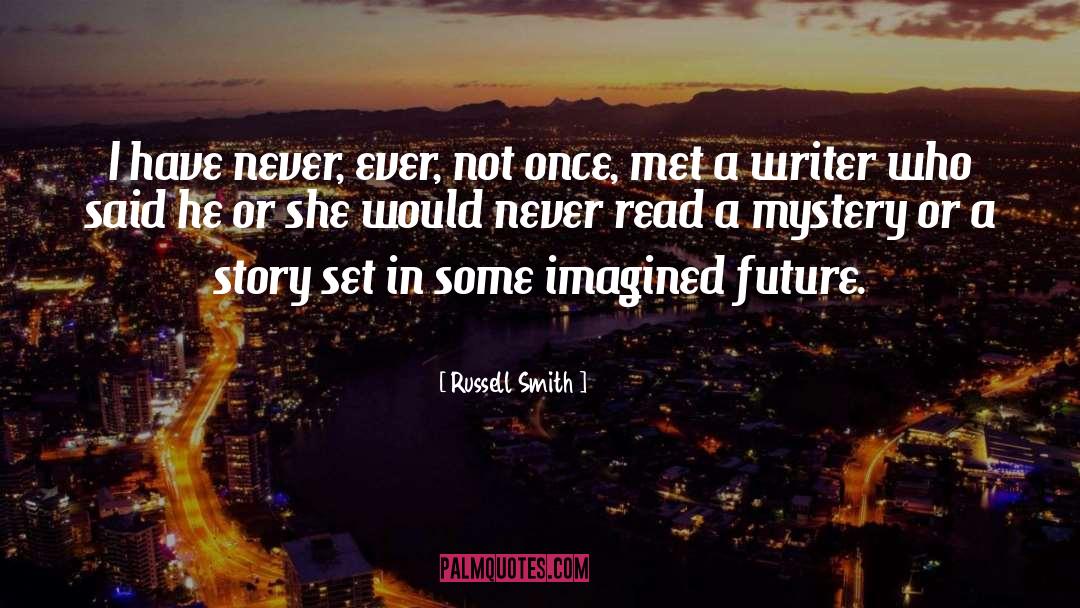 Mystery Writer quotes by Russell Smith