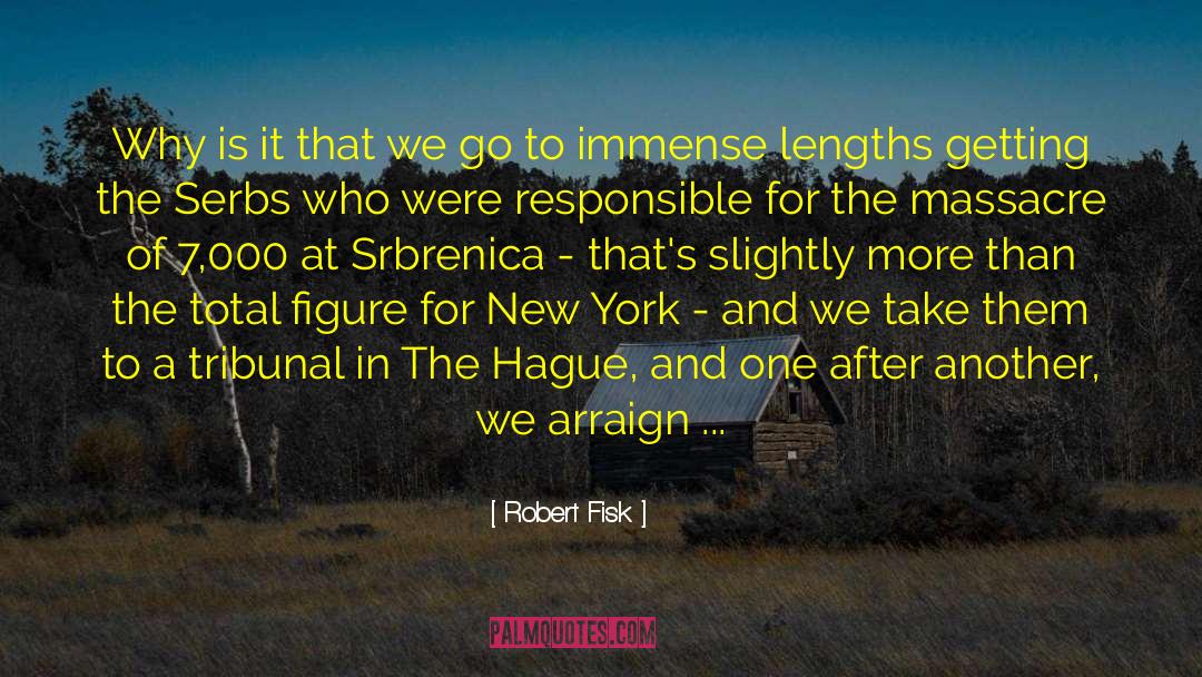 Mystic Massacre quotes by Robert Fisk